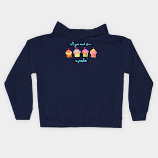 All you need is a cupcake blue Kids Hoodie